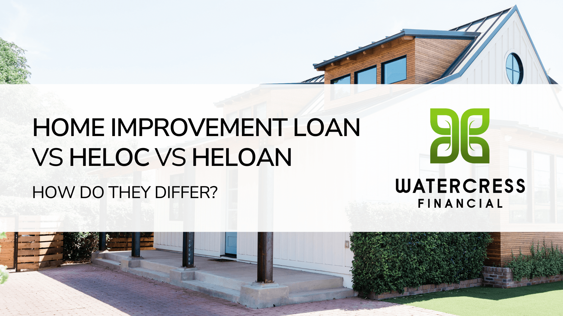 Home Improvement Loan vs HELOC vs Home Equity Loan
